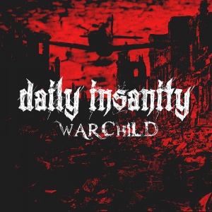 Daily Insanity - Warchild - Single Cover